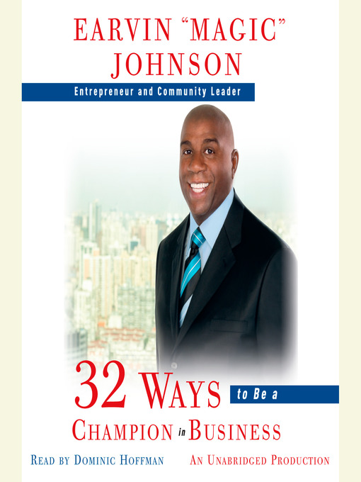 Title details for 32 Ways to Be a Champion in Business by Earvin "Magic" Johnson - Available